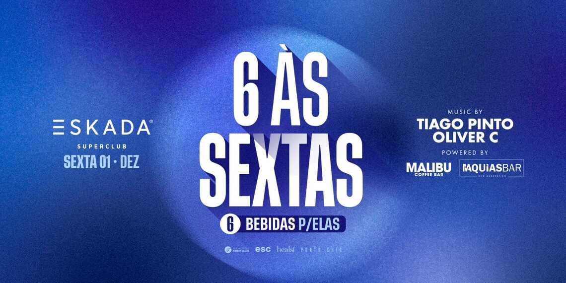 SEIS ÀS SEXTAS